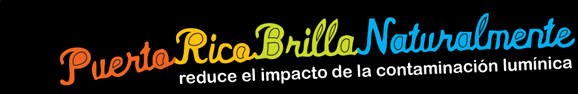 Puerto Rico Brilla - reduce el impacto de la contaminación lumínica